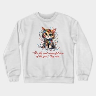 Most Wonderful Time of the Year, They Said Crewneck Sweatshirt